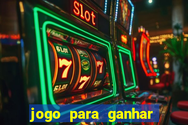 jogo para ganhar dinheiro de verdade sem depositar nada